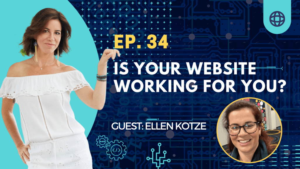 Ep. 34 - Is your website working for you