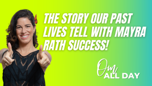 The story our past lives tell with Mayra Rath success!